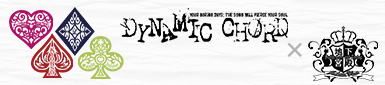 DYNAMIC CHORDx地下宮殿コラボ