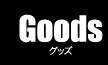Goods